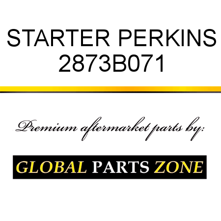 STARTER PERKINS 2873B071