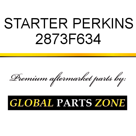 STARTER PERKINS 2873F634