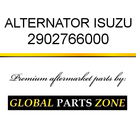 ALTERNATOR ISUZU 2902766000