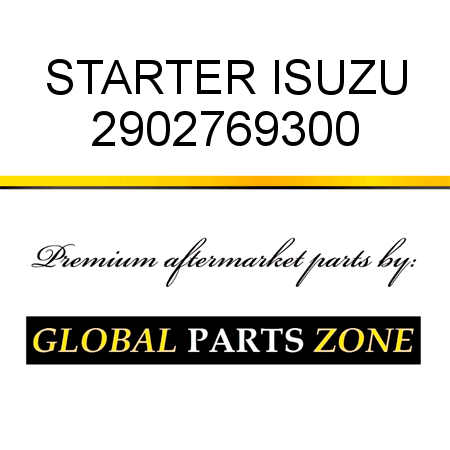 STARTER ISUZU 2902769300