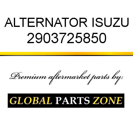 ALTERNATOR ISUZU 2903725850