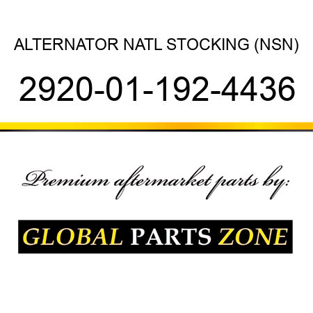 ALTERNATOR NATL STOCKING (NSN) 2920-01-192-4436