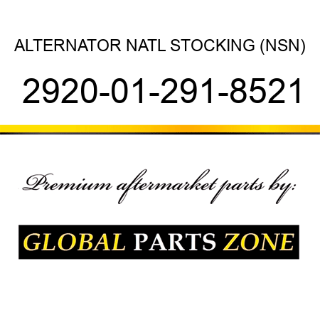 ALTERNATOR NATL STOCKING (NSN) 2920-01-291-8521