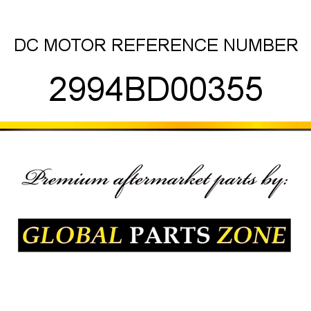 DC MOTOR REFERENCE NUMBER 2994BD00355