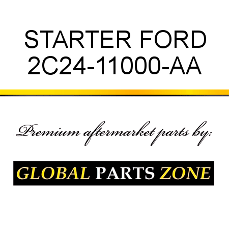 STARTER FORD 2C24-11000-AA