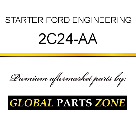 STARTER FORD ENGINEERING 2C24-AA