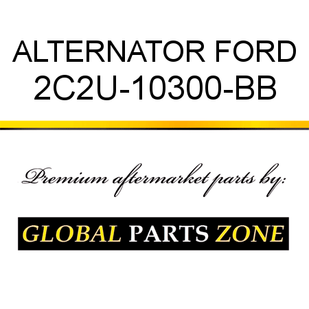 ALTERNATOR FORD 2C2U-10300-BB