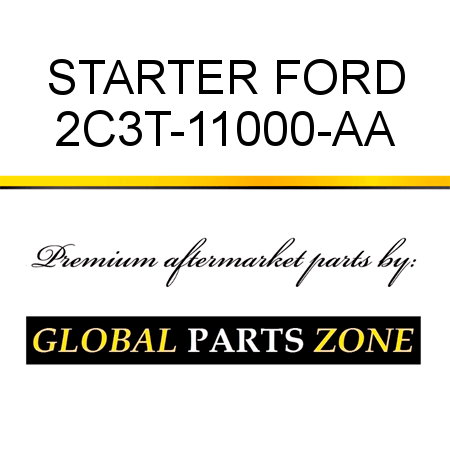 STARTER FORD 2C3T-11000-AA