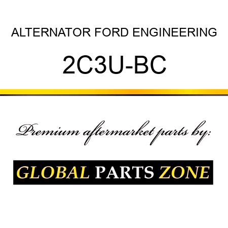 ALTERNATOR FORD ENGINEERING 2C3U-BC