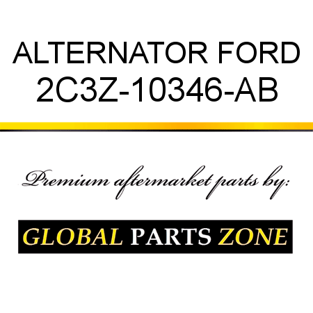 ALTERNATOR FORD 2C3Z-10346-AB