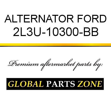 ALTERNATOR FORD 2L3U-10300-BB