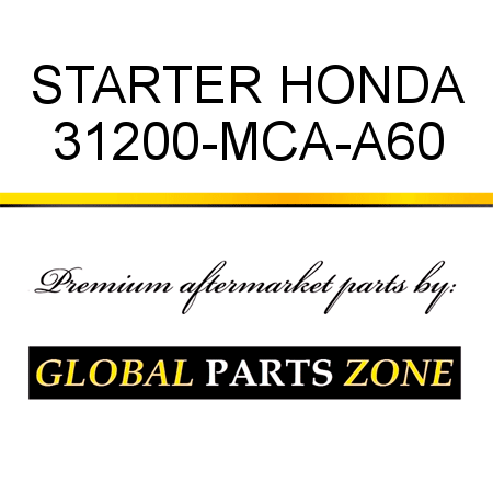 STARTER HONDA 31200-MCA-A60