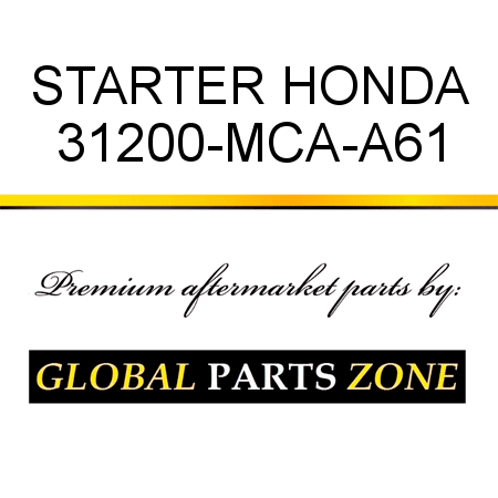 STARTER HONDA 31200-MCA-A61