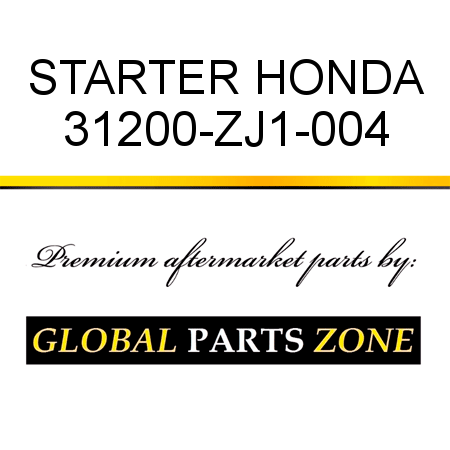 STARTER HONDA 31200-ZJ1-004