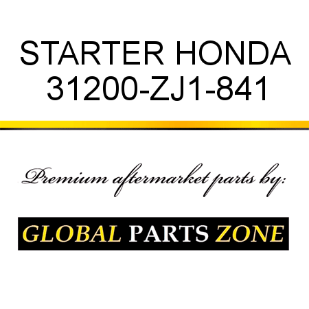 STARTER HONDA 31200-ZJ1-841