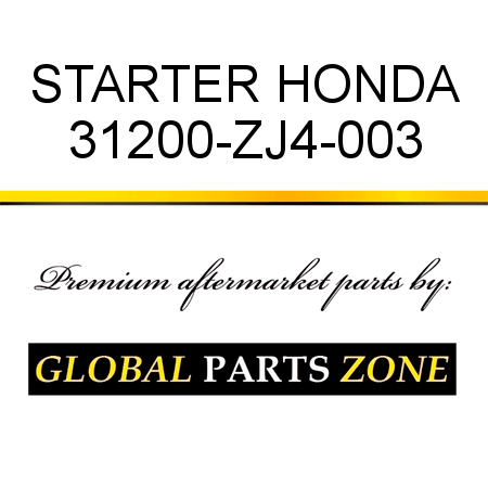 STARTER HONDA 31200-ZJ4-003