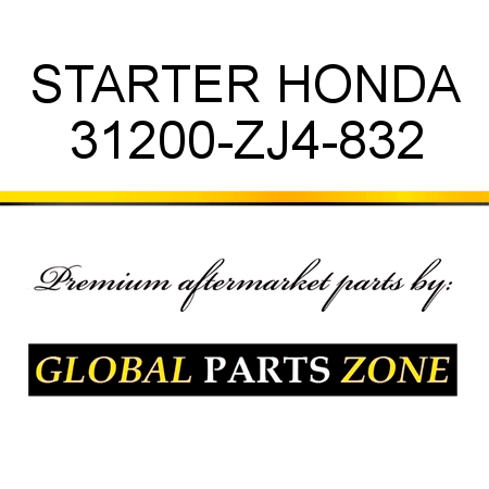 STARTER HONDA 31200-ZJ4-832