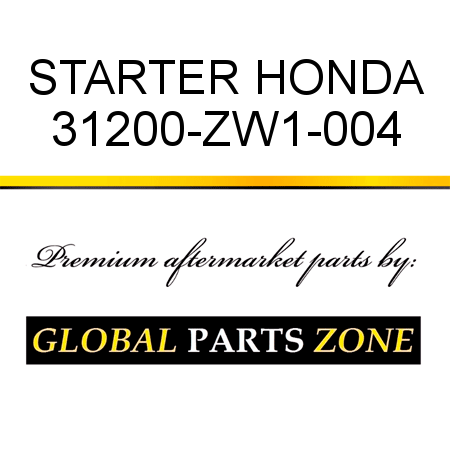 STARTER HONDA 31200-ZW1-004