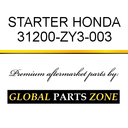 STARTER HONDA 31200-ZY3-003