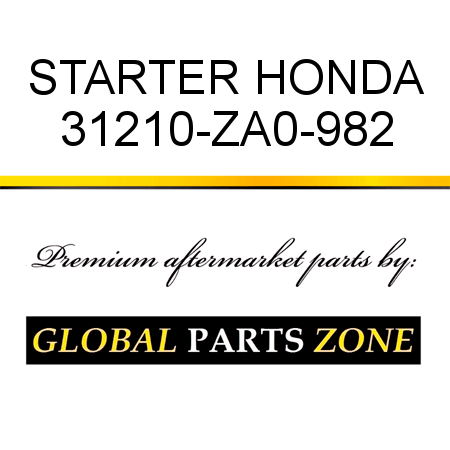 STARTER HONDA 31210-ZA0-982