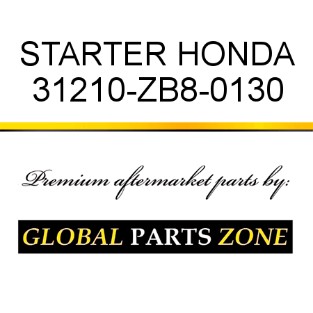 STARTER HONDA 31210-ZB8-0130