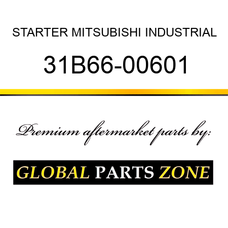 STARTER MITSUBISHI INDUSTRIAL 31B66-00601