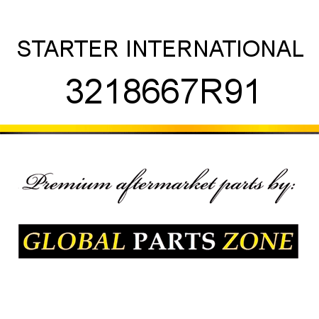 STARTER INTERNATIONAL 3218667R91