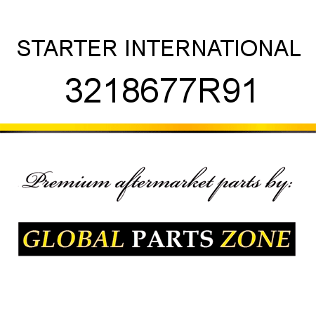STARTER INTERNATIONAL 3218677R91