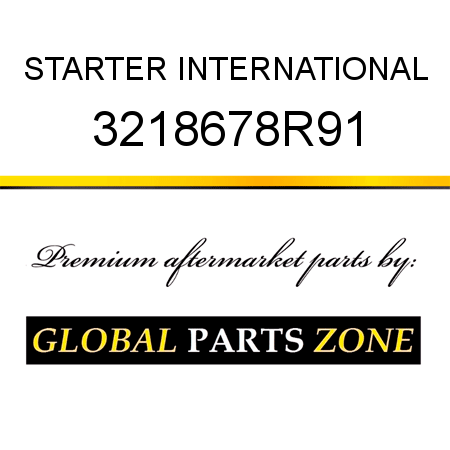 STARTER INTERNATIONAL 3218678R91