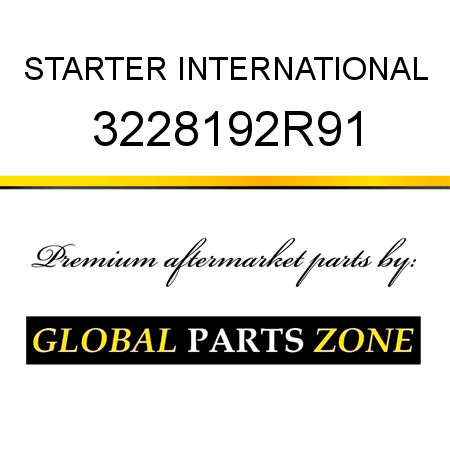 STARTER INTERNATIONAL 3228192R91