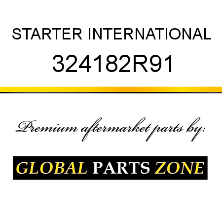 STARTER INTERNATIONAL 324182R91