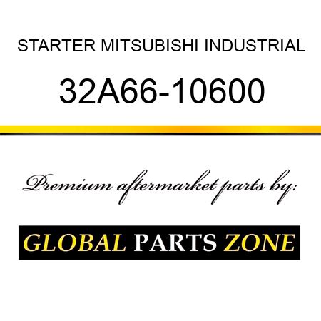 STARTER MITSUBISHI INDUSTRIAL 32A66-10600