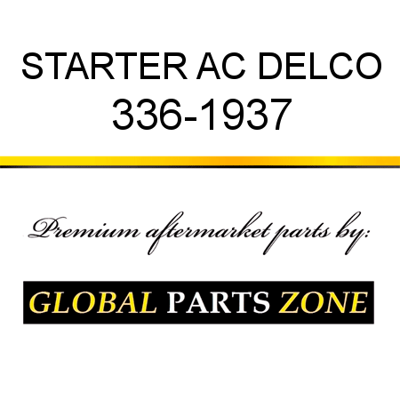 STARTER AC DELCO 336-1937