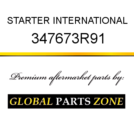 STARTER INTERNATIONAL 347673R91