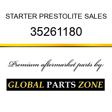 STARTER PRESTOLITE SALES 35261180