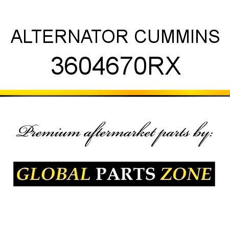 ALTERNATOR CUMMINS 3604670RX