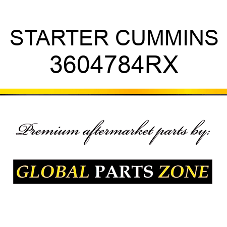 STARTER CUMMINS 3604784RX