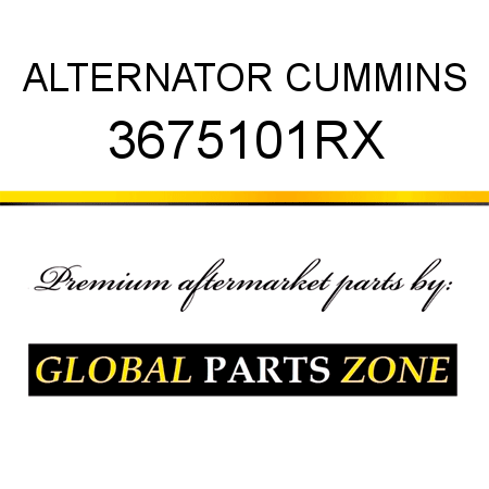 ALTERNATOR CUMMINS 3675101RX