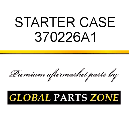 STARTER CASE 370226A1