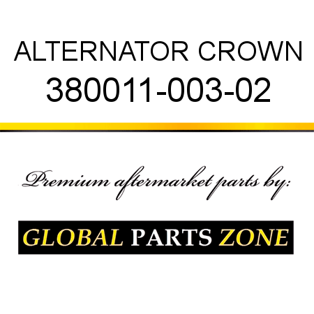 ALTERNATOR CROWN 380011-003-02