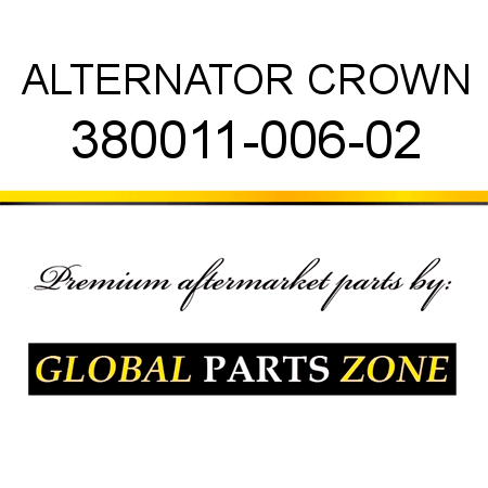 ALTERNATOR CROWN 380011-006-02