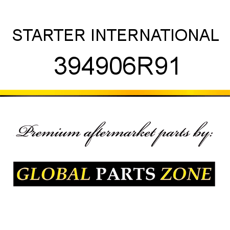 STARTER INTERNATIONAL 394906R91