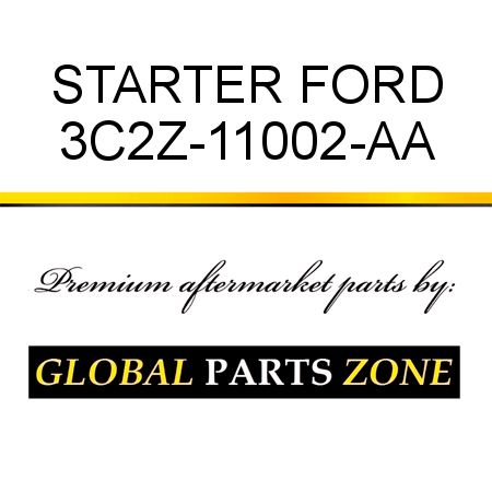 STARTER FORD 3C2Z-11002-AA