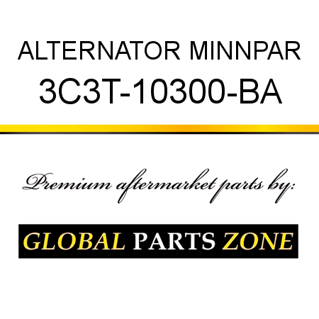 ALTERNATOR MINNPAR 3C3T-10300-BA