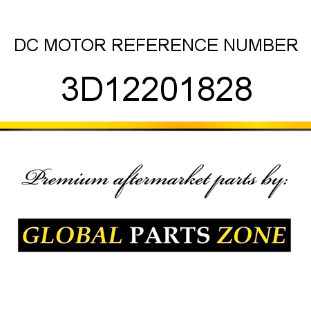 DC MOTOR REFERENCE NUMBER 3D12201828