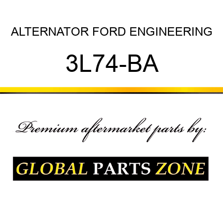 ALTERNATOR FORD ENGINEERING 3L74-BA