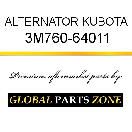 ALTERNATOR KUBOTA 3M760-64011