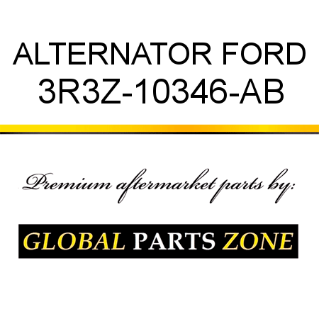 ALTERNATOR FORD 3R3Z-10346-AB