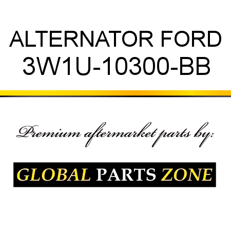 ALTERNATOR FORD 3W1U-10300-BB