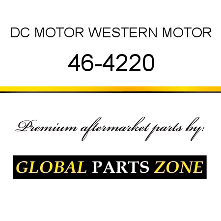 DC MOTOR WESTERN MOTOR 46-4220